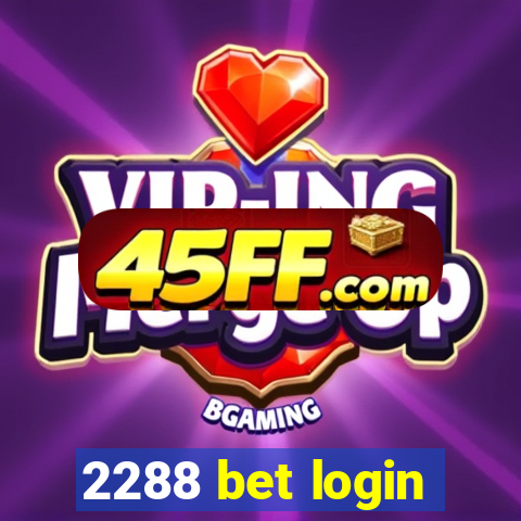 2288 bet login